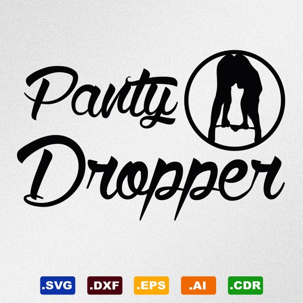 Panty Dropper Svg, Dxf, Eps, Ai, Cdr Vector Files for Silhouette, Cricut, Cutting Plotter