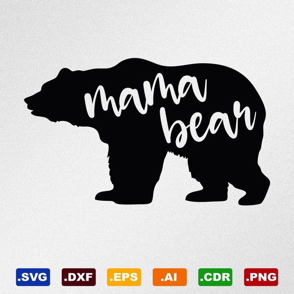 Mama Bear Svg, Dxf, Eps, Ai, Cdr Vector Files for Silhouette, Cricut, Cutting Plotter