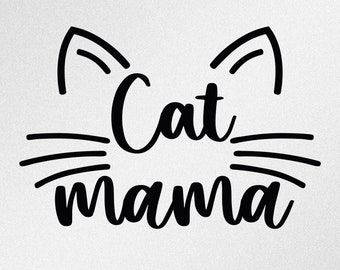 Cat Mama Svg, Dxf, Eps Vector Files for Silhouette, Cricut, Cutting Plotter, Png File