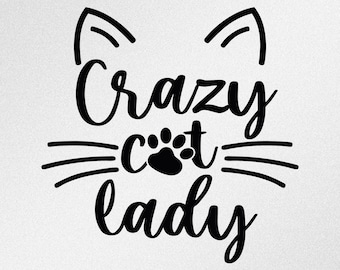 Crazy Cat Lady Paw Print SVG Vector Files (Digital Download)