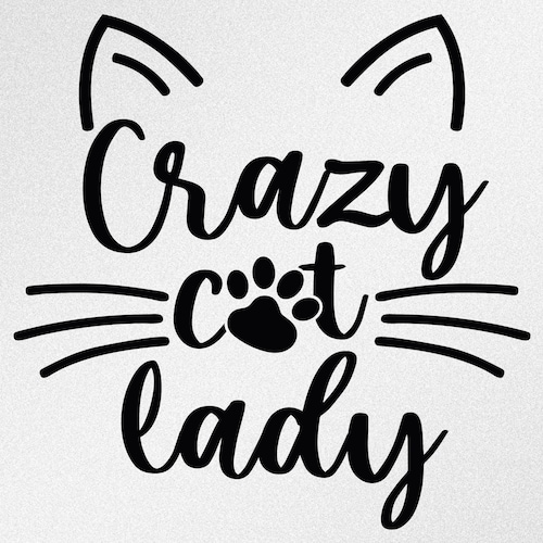 Crazy Cat Lady Design Svg Dxf Eps Png Files for Cricut | Etsy