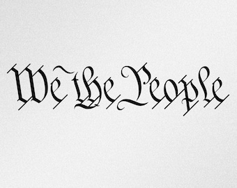 We The People Constitution SVG: Cricut & Silhouette Vector Files (Digital Download)