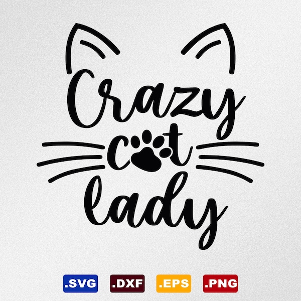 Crazy Cat Lady Paw Print Svg, Dxf, Eps Vector-bestanden voor silhouet, Cricut, snijplotter, Png-bestand