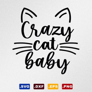 Crazy Cat bébé Svg, Dxf, fichiers vectoriels Eps pour Silhouette, Cricut, traceur de découpe, fichier Png