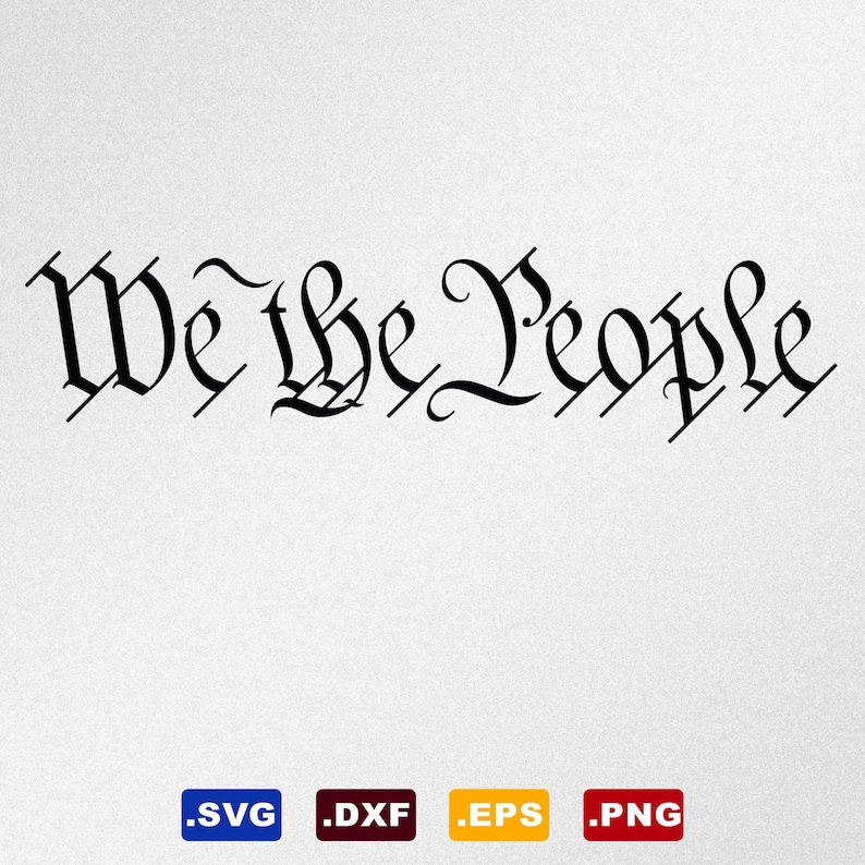 Puede incluir: Texto negro "We the People" en fuente g&oacute;tica sobre fondo blanco. Debajo, cuatro cuadrados de colores con las extensiones de archivo .SVG, .DXF, .EPS y .PNG. Ideal para dise&ntilde;o digital e impresi&oacute;n.