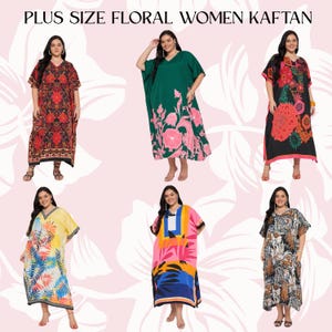 May include: A collection of six kaftans featuring various floral and geometric patterns in colors including red, green, black, yellow, pink, and blue. The text PLUS SIZE FLORAL WOMEN KAFTAN is displayed at the top of the image.