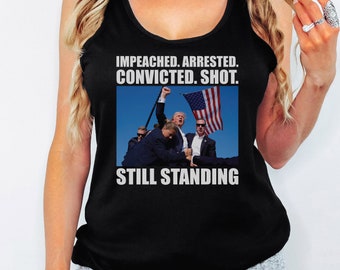 Still Standing Trump 2024 Racerback Tank Top, Assassination Attempt Trump 2024 Tank Top, Fight Trump Tank Top