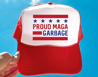 Proud MAGA Garbage Foam Trucker Hat, Trump MAGA Trucker Hat, Trump 2024 Hat, Fight For Freedom Trump Hat