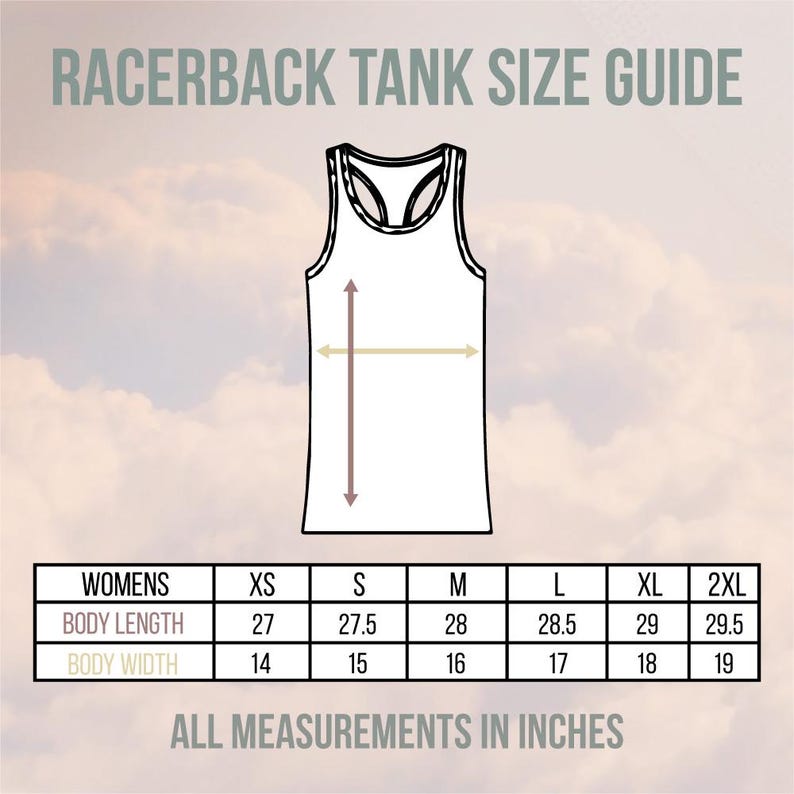 May include: Racerback tank size guide with measurements in inches for XS, S, M, L, XL, and 2XL sizes. The chart shows body length and body width measurements.