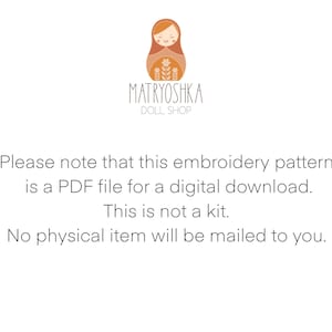 Puede incluir: Un patr&oacute;n de bordado para descargar digitalmente para una mu&ntilde;eca Matryoshka. El texto dice "Tenga en cuenta que este patr&oacute;n de bordado es un archivo PDF para descargar digitalmente. No es un kit. No se enviar&aacute; ning&uacute;n art&iacute;culo f&iacute;sico por correo."