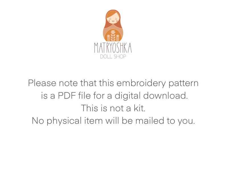 Puede incluir: Un patr&oacute;n de bordado para descargar digitalmente para una mu&ntilde;eca Matryoshka. El texto dice "Tenga en cuenta que este patr&oacute;n de bordado es un archivo PDF para descargar digitalmente. No es un kit. No se enviar&aacute; ning&uacute;n art&iacute;culo f&iacute;sico por correo."