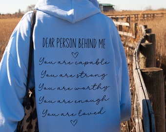 Dear Person Behind Me Sweatshirt Mental Health Matters Hoodie With Positive Affirmation Print On The Back You Matter Shirt Kindness Crewneck