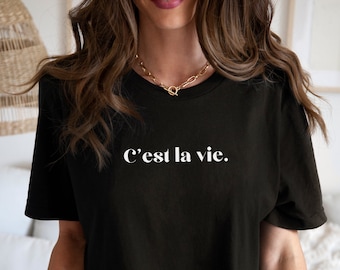 French Saying Shirt, C'est La Vie T-Shirt, French Quote Tshirts, French Gifts, Paris Shirt, Trendy Minimalist Tees, Parisian Style T Shirt