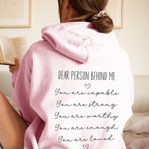 Dear Person Behind Me Sweatshirt Mental Health Matters Hoodie With Positive Affirmation Print On The Back You Matter Shirt Kindness Crewneck Bild 2