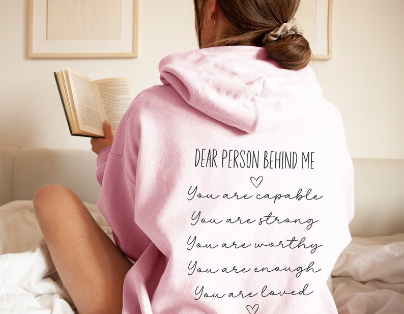 Dear Person Behind Me Sweatshirt Mental Health Matters Hoodie With Positive Affirmation Print On The Back You Matter Shirt Kindness Crewneck Bild 2