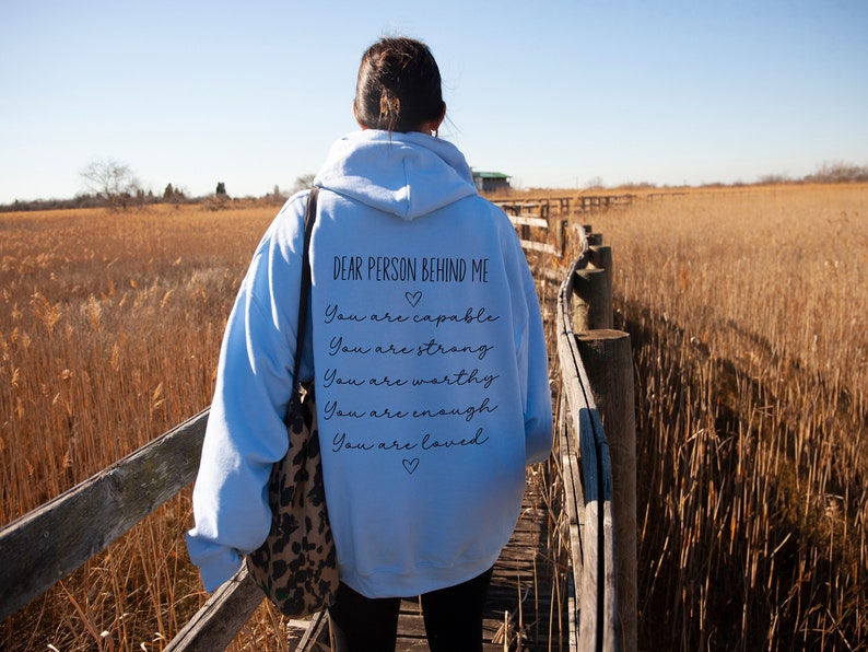 Dear Person Behind Me Sweatshirt Mental Health Matters Hoodie With Positive Affirmation Print On The Back You Matter Shirt Kindness Crewneck Bild 1