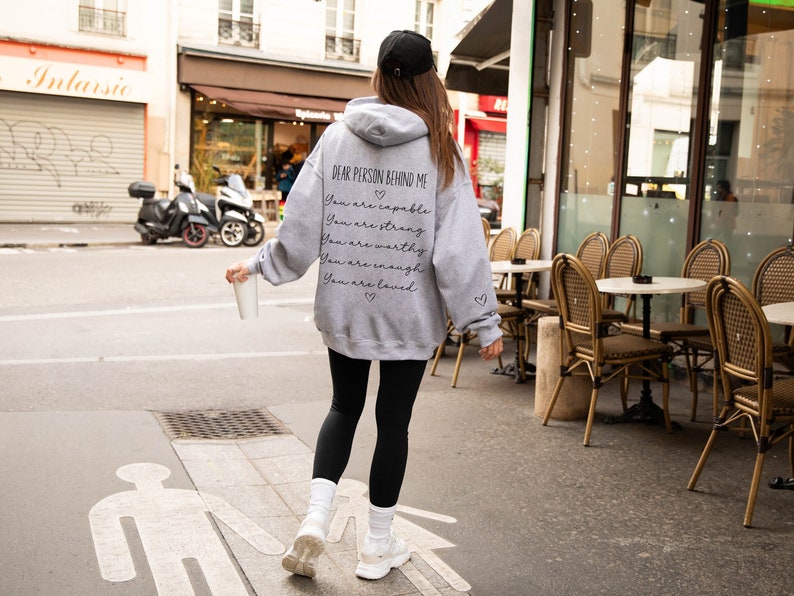 Dear Person Behind Me Sweatshirt Mental Health Matters Hoodie With Positive Affirmation Print On The Back You Matter Shirt Kindness Crewneck Hoodie Sport Grey