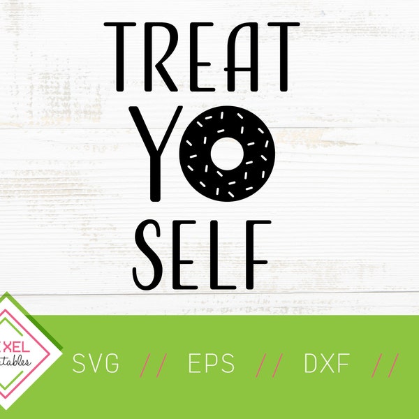 Treat Yo Self Donut SVG Cut File, Sprinkles Cricut File, png eps dxf files, cut files hi res Clip Art for Vinyl