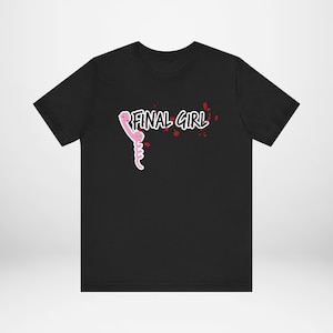 Final Girl Horror Movie T-Shirt, Scary Movie Fan Unisex Jersey Short Sleeve Tee