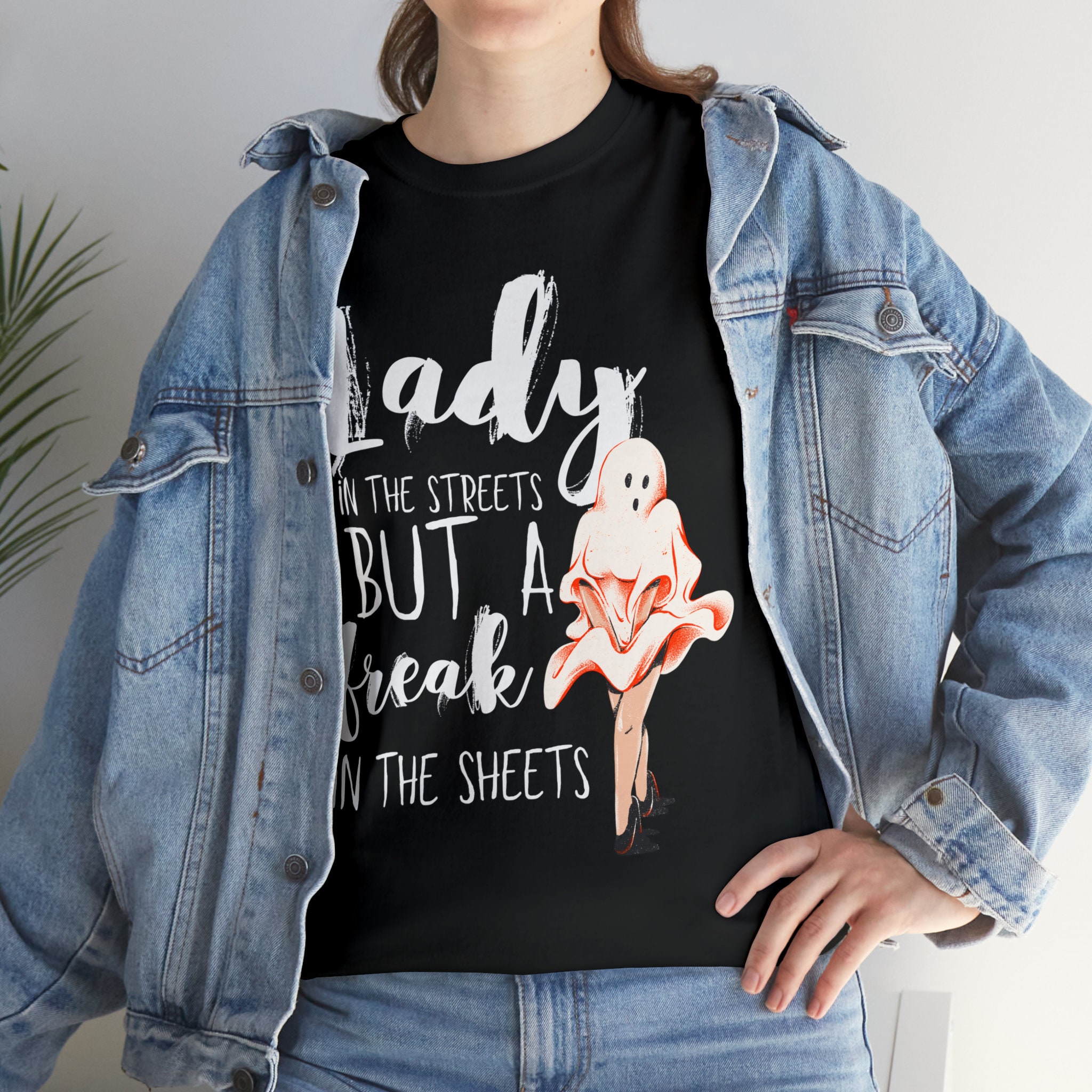 Lady in the Streets but a Freak in the Sheets Cotton Tee Etsy