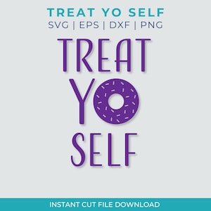 Treat Yo Self Donut SVG: Sprinkles Cut File (Digital Download)