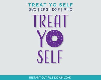 Treat Yo Self Donut SVG: Sprinkles Cut File (Digital Download)