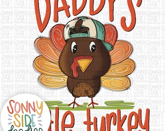 Daddys Little Turkey PNG | Hand Drawn | Thanksgiving Sublimation Design | Turkey PNG Digital Download | Turkey Hat | Boy Turkey | Fall PNG