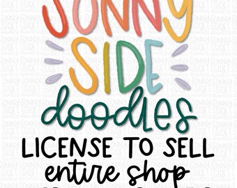 May include: A colorful graphic design with the text "Sonny Side doodles" in a rainbow of colors. The text "License to sell entire shop as printed transfers" is in black below the design.