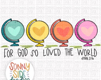 Valentine Sublimation Design | Bible Verse | Christian | Hand Drawn | PNG Digital Download | Valentines| Shirt Design |Printable  |John 3:16