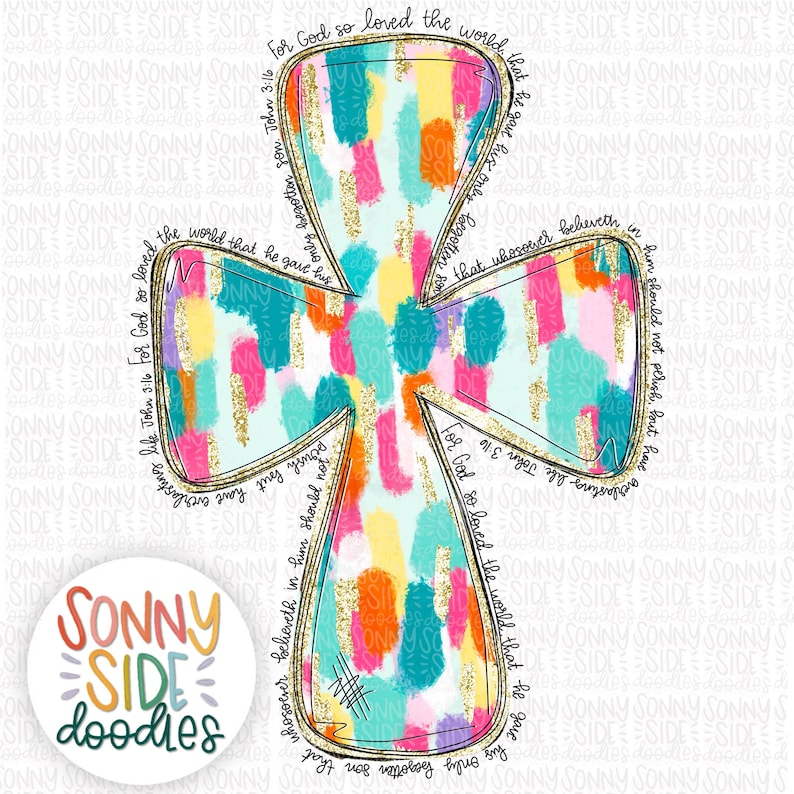 May include: A colorful cross with a gold glitter background and the Bible verse "For God so loved the world that he gave his only begotten Son, that whosoever believeth in him should not perish, but have everlasting life. John 3:16" written around the edges.
