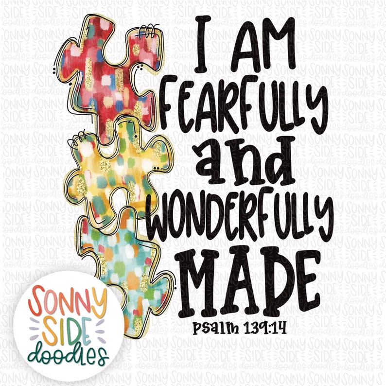 May include: A watercolor illustration of three puzzle pieces in red, yellow, and blue with gold glitter accents. The text "I AM FEARFULLY and WONDERFULLY MADE Psalm 139:14" is in black text.