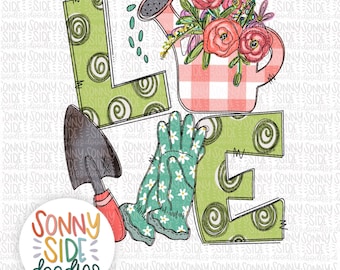 Garden Love PNG | Spring PNG Design | Spring Flowers |  Gardening PNG  | Floral Shirt | Sublimation | Printable |plant lady |gardener design