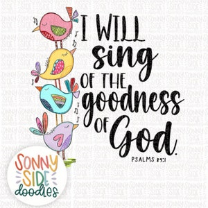 Christian Sublimation Design | Bible Verse | Psalms | Hand Drawn | PNG Digital Download | Goodness of God | Printable Art | Songbird Design