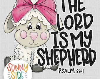 The Lord is my Shepherd PNG | Christian Spring PNG File | Biblical Toddler Tee Design | Religious Easter Sublimation | Kids Bible Verse PNG