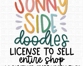 May include: A colorful graphic design with the text "Sonny Side doodles License to Sell entire shop as Digitized Embroidery Files".