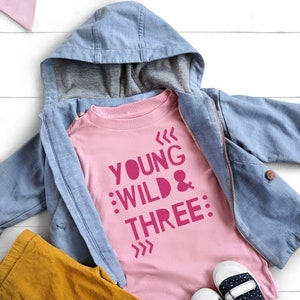 Young wild & three T-shirt 3rd birthday boys girls Other colours Pink