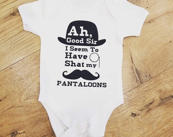 Ah good sir i seem to have shat my pantaloons Funny baby vest bodysuit