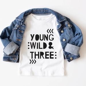 Young wild & three T-shirt 3rd birthday boys girls Other colours White