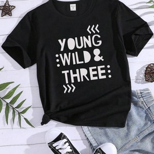 Young wild & three T-shirt 3rd birthday boys girls Other colours Black