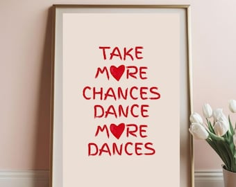 Take More Chances Dance More Dances Wall Art – Red Quote Print | Bold Motivational Poster | Digital Download | Modern Typography Art