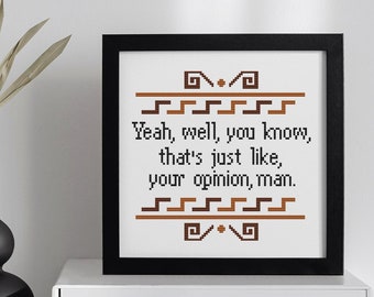 Yeah, Well, You Know, That's Just Like, Your Opinion, Man. Lebowski. Funny Quote Print. Wall Art Decor. Gift Funny. Printed Framed Design.