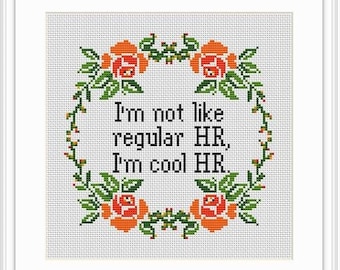 I’m not like regular HR I’m cool HR - Human Resources Sign- Funny Human Resource Quote. Cross Stitch Pattern. Office Cross Stitch PDF.