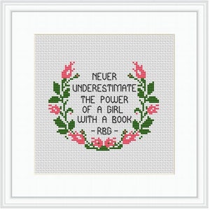 RBG Quote Cross Stitch Pattern. Never Underestimate The Power Of A Girl With A Book. Ruth Bader Ginsburg. Feminist. Women Rights. Gift