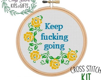 Keep Fucking Going Cross Stitch Kit. Funny Rude Starter Cross Stitch Kit. Sarcastic Subversive Stitch Kit. Swear Words, Mature Adult Design