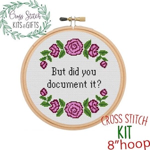 But did you document it? Cross Stitch Kit. Sign - Funny Desk Signs. Office Humor Quotes. HR Quote Sign. Counted Cross Stitch Pattern.