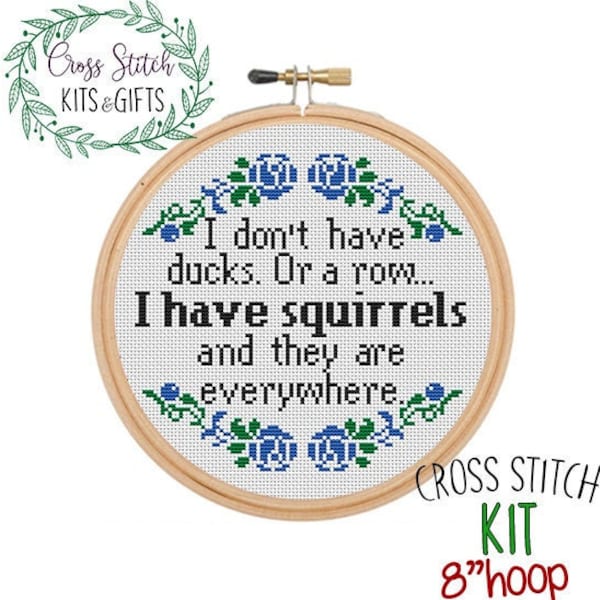 I Have Squirrels. Funny Cross Stitch For Beginners. Snarky, Sarcastic Cross Stitch, Rude Cross Stitch Kit.  Subversive Kit. Squirrels .