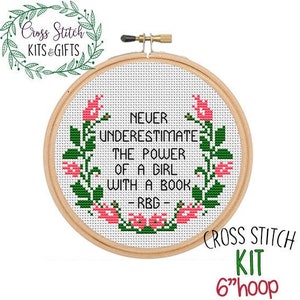 Never Underestimate The Power Of A Girl With A Book Starter Cross Stitch Kit. RBG. Ruth Bader Ginsburg Quote. Feminist Embroidery Kit