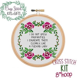 I Do Not Spew Profanities I Enunciate Them Clearly Like A Fucking Lady. Adult Starter Cross Stitch Kit. Funny. Mature. Sarcastic. Subversive