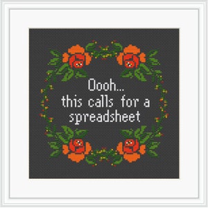 Oooh… this calls for a spreadsheet. Cross Stitch PDF. Funny Office Quote Sign. Counted Cross Stitch Pattern. Funny Embroidery.