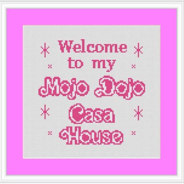 Welcome to my Mojo Dojo Casa House. Barbie Inspired Cross Stitch Pattern - Mojo Dojo Casa House Quote, Ken, Funny Barbie Design. Gift, PDF